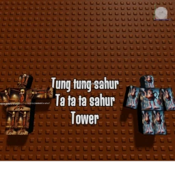 tung sahur and Ta ta ta ta sahur Tower icon