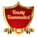 Toasty Teammates!