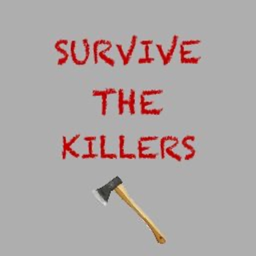 Survive The Killers!