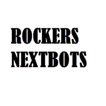 Rockers Nextbots 2022