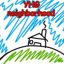 Yourhighnessgaming neighborhood!