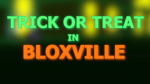 Trick or Treat In Bloxville