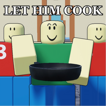 LET HIM COOK 🔥🔥🔥