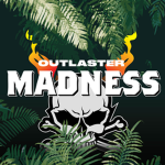 Outlaster Madness