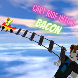 CART RIDE INTO BACON