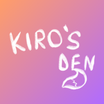 Kiro's Den