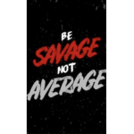 Savage Gang !!