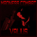 MADNESS COMBAT: (VALIUS)