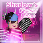 Shxdow's Clothing Store