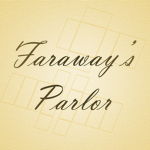 Faraway's Parlor