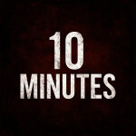 [BETA] 10 Minutes [HORROR]