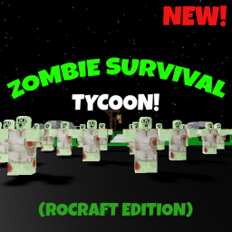 Zombie Survival Tycoon! (RoCraft edition!)