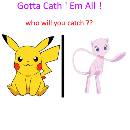 Gotta Catch ' Em All ! (Read Desc)