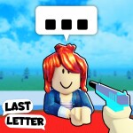 Last Letter 💬
