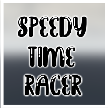 Speedy Time Racer [Speedruns]