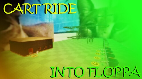 Cart Ride Into FLOPPA!