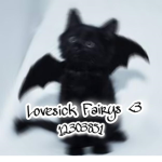 L o v e s i c k F a i r y s <3