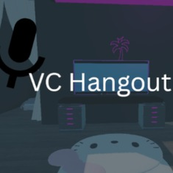VC hang out