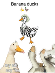 Bananannanannana Ducks