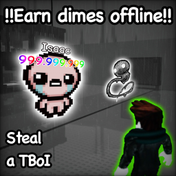 Steal a TBOI!!