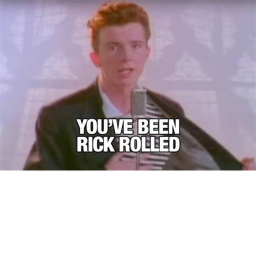 Get rick rolled