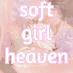 soft girl heaven