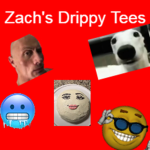 -Zach's Drippy Tees Clothing-