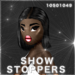SHOW STOPPERS