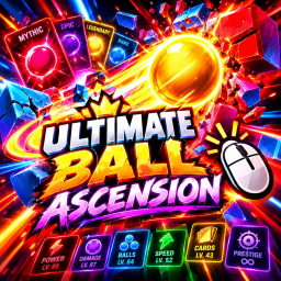 Ultimate Ball Ascension ⭐ [ALPHA]