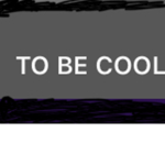 How to be cool.....