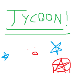 Tycoon!