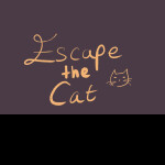 Escape the Cat!