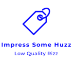 Impress Some Huzz