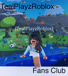 TealPlayzRoblox Fans