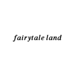 ~fairytale land~