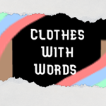 Clothes With Words
