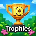 🏆IQ Trophies🏆(read description)