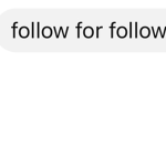Follow for a follow back