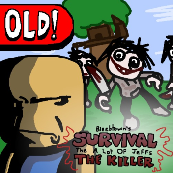 Survival the a lot of Jeffs the Killer
