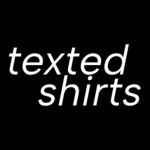 texted shirts by me