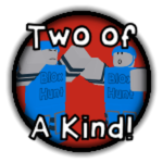 Two of A Kind!