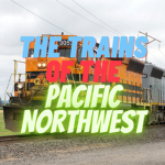 The Trains of the PNW