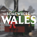 Somewhere, Wales