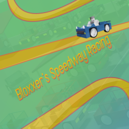 Bloxxer's Speedway Racing