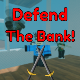 Defend the bank! [Beta]