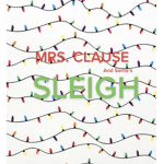Mrs clause and Santa’s sleigh