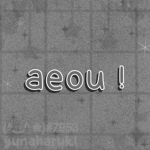aeou !