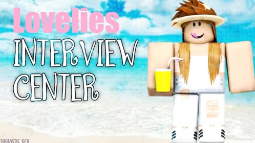 Lovelies Interviews!