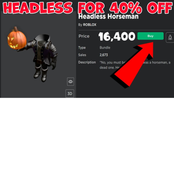 get 40% any item even headless/korblox