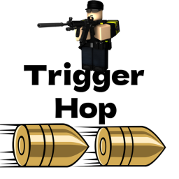 Trigger Hop!